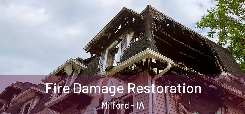  Fire Damage Restoration Milford - IA