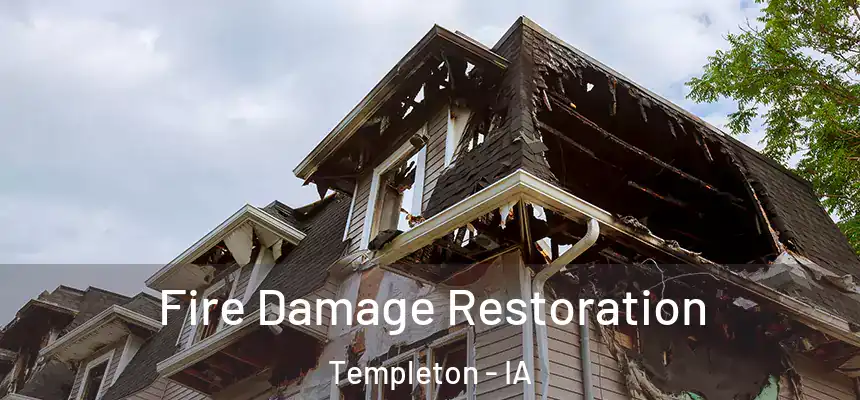 Fire Damage Restoration Templeton - IA