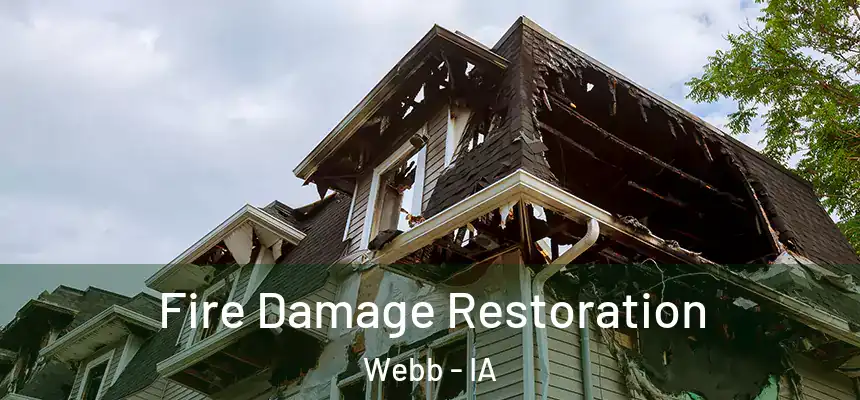 Fire Damage Restoration Webb - IA