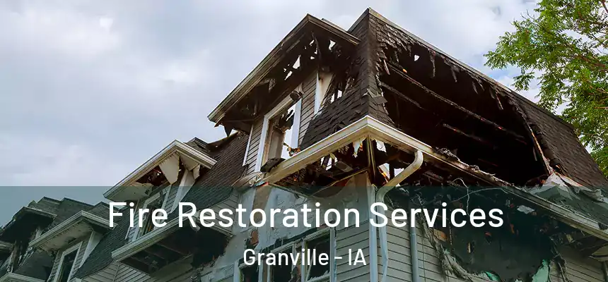  Fire Restoration Services Granville - IA