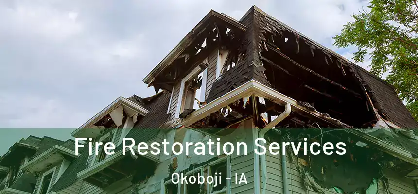  Fire Restoration Services Okoboji - IA
