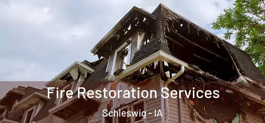  Fire Restoration Services Schleswig - IA
