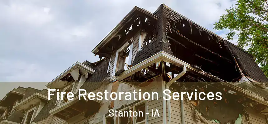  Fire Restoration Services Stanton - IA