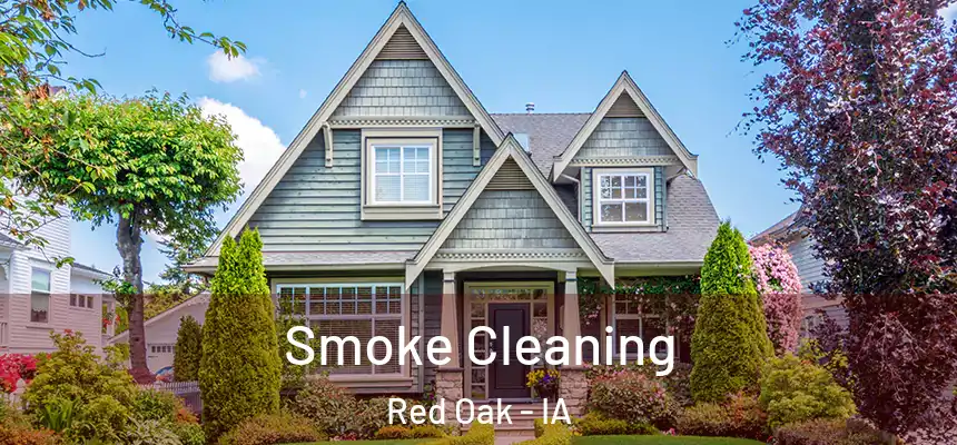  Smoke Cleaning Red Oak - IA