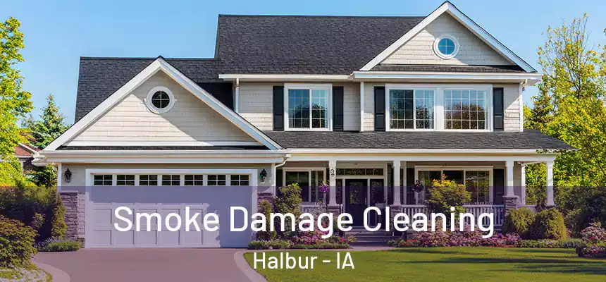 Smoke Damage Cleaning Halbur - IA