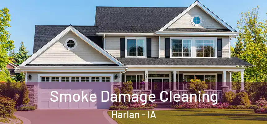  Smoke Damage Cleaning Harlan - IA